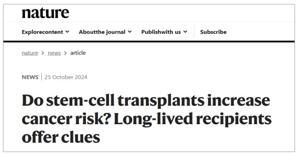 干細(xì)胞移植會(huì)增加癌癥風(fēng)險(xiǎn)嗎?長(zhǎng)壽接受者提供線索 干細(xì)胞移植會(huì)增加癌癥風(fēng)險(xiǎn)嗎?長(zhǎng)壽接受者提供線索