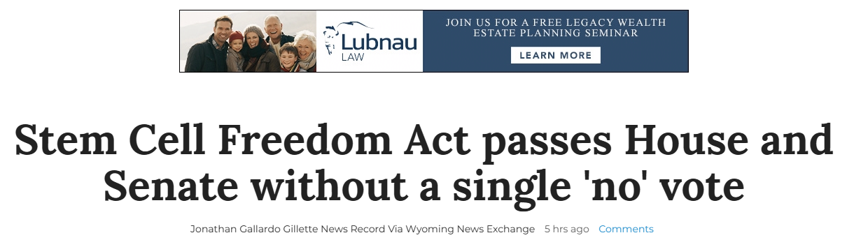 美國懷俄明州全票通過《干細胞自由法案》,允許患者接受未經FDA批準的療法 美國懷俄明州全票通過《干細胞自由法案》,允許患者接受未經FDA批準的療法